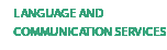 Language and Communication Services